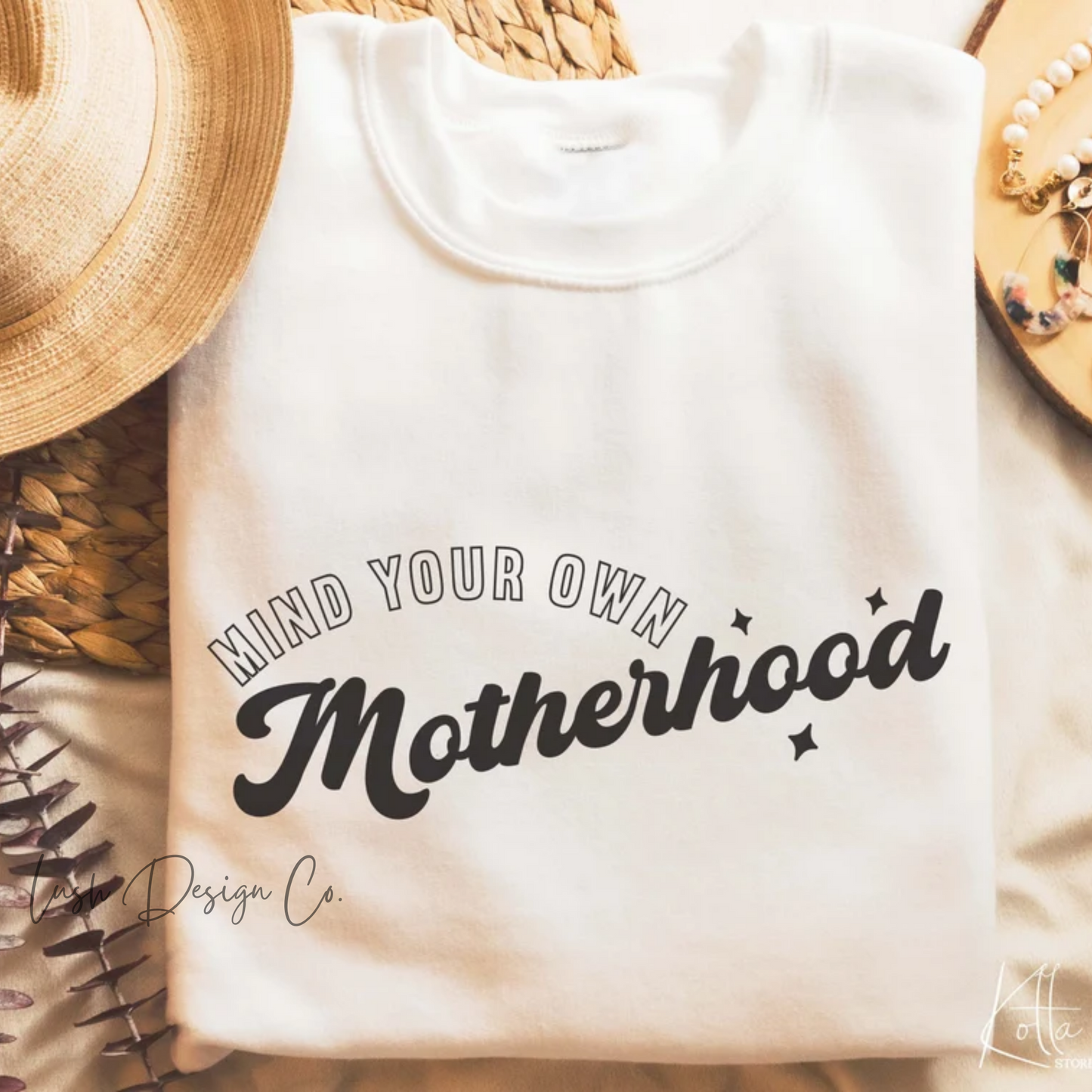 Mind Your Own Motherhood Sweatshirt