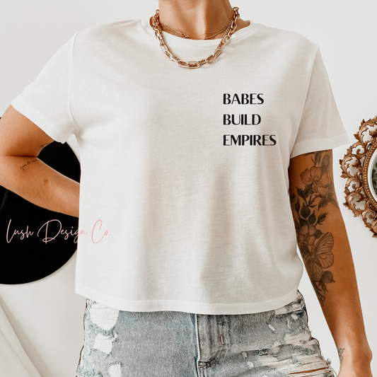 Babes Build Empires Crop Tee