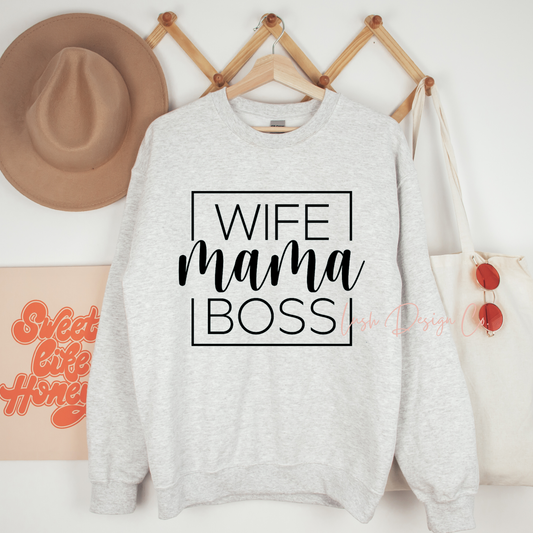 Wife Mama Boss Crewneck Sweatshirt