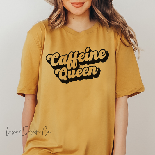 Caffeine Queen T-shirt